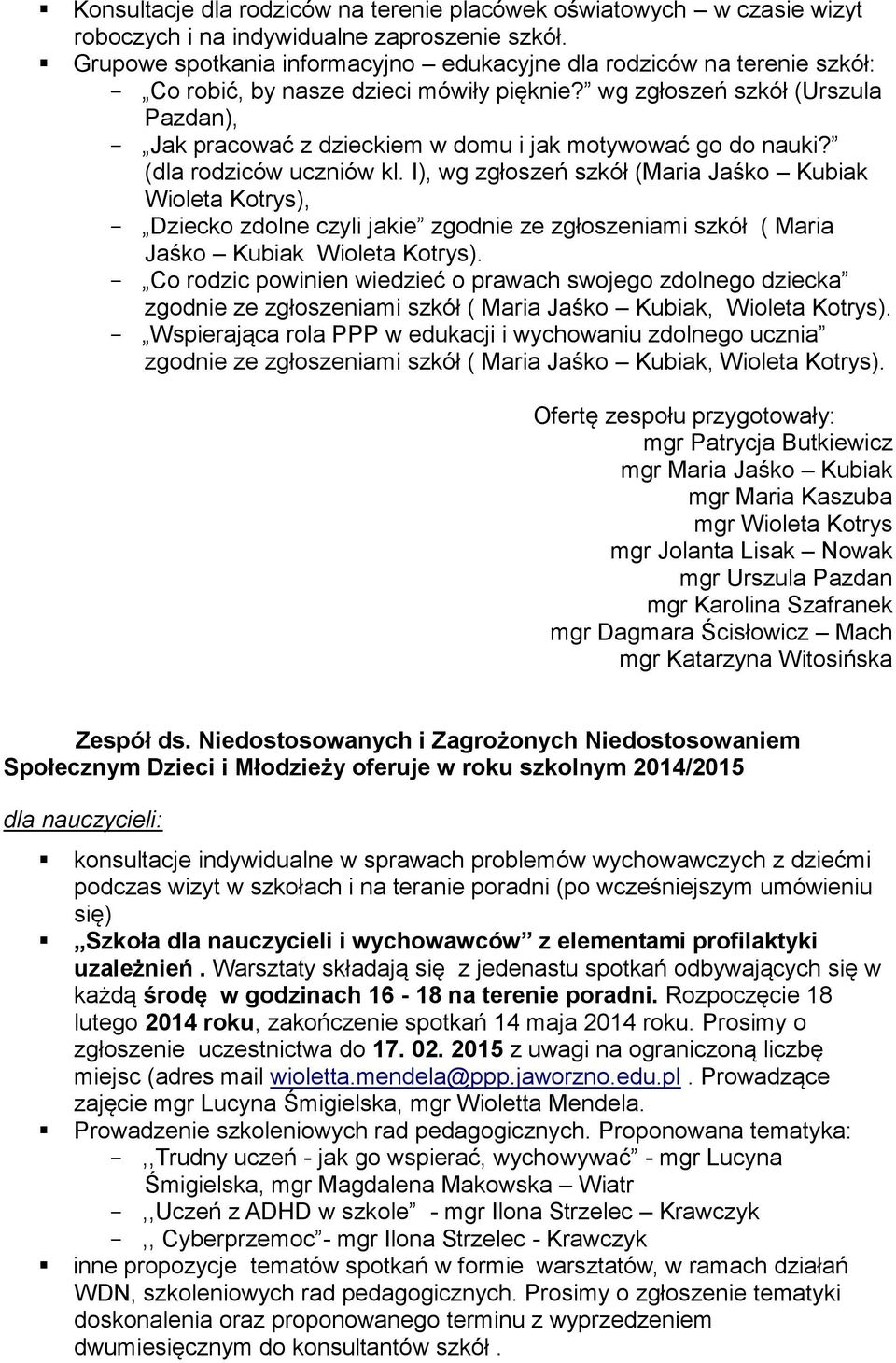 wg zgłoszeń szkół (Urszula Pazdan), - Jak pracować z dzieckiem w domu i jak motywować go do nauki? (dla rodziców uczniów kl.