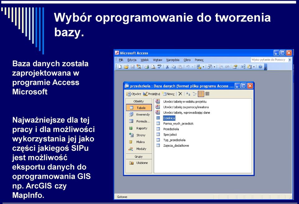 Najważniejsze dla tej pracy i dla możliwości wykorzystania jej jako