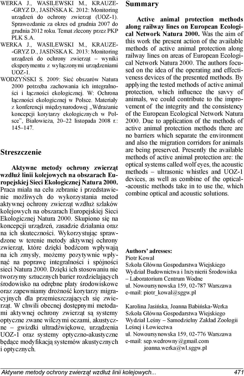 2009: Sieć obszarów Natura 2000 potrzeba zachowania ich integralności i łączności ekologicznej. W: Ochrona łączności ekologicznej w Polsce.