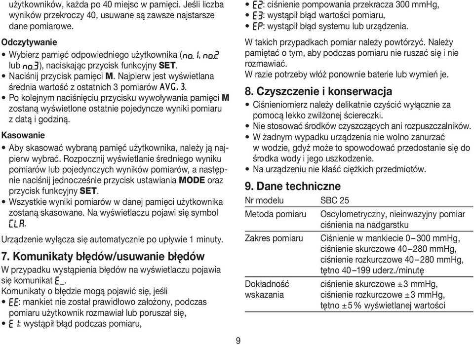 Po kolejnym naciśnięciu przycisku wywoływania pamięci M zostaną wyświetlone ostatnie pojedyncze wyniki pomiaru z datą i godziną.