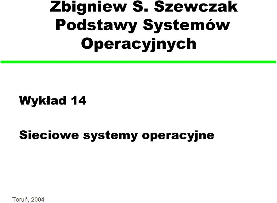 Systemów Operacyjnych
