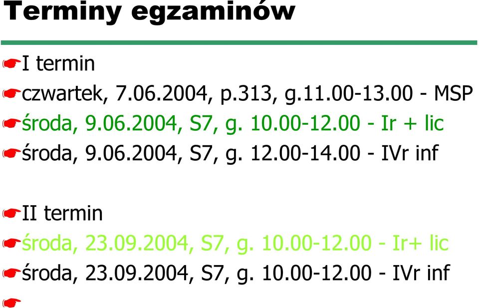00-14.00 - IVr inf II termin środa, 23.09.2004, S7, g. 10.00-12.