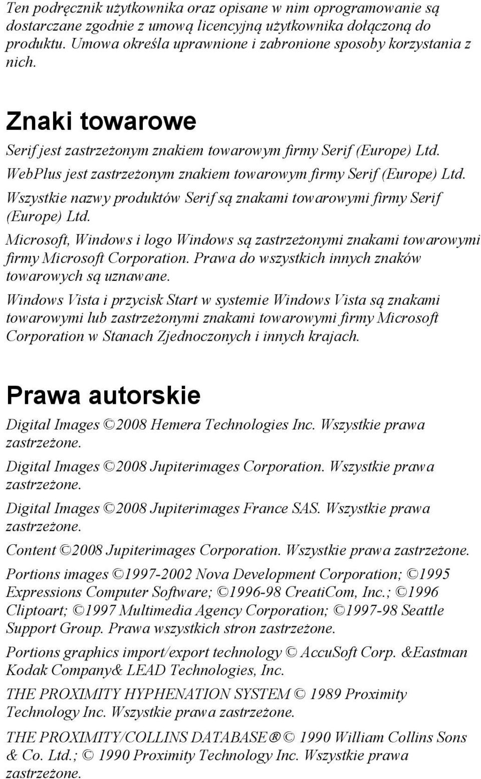 WebPlus jest zastrzeżonym znakiem towarowym firmy Serif (Europe) Ltd. Wszystkie nazwy produktów Serif są znakami towarowymi firmy Serif (Europe) Ltd.