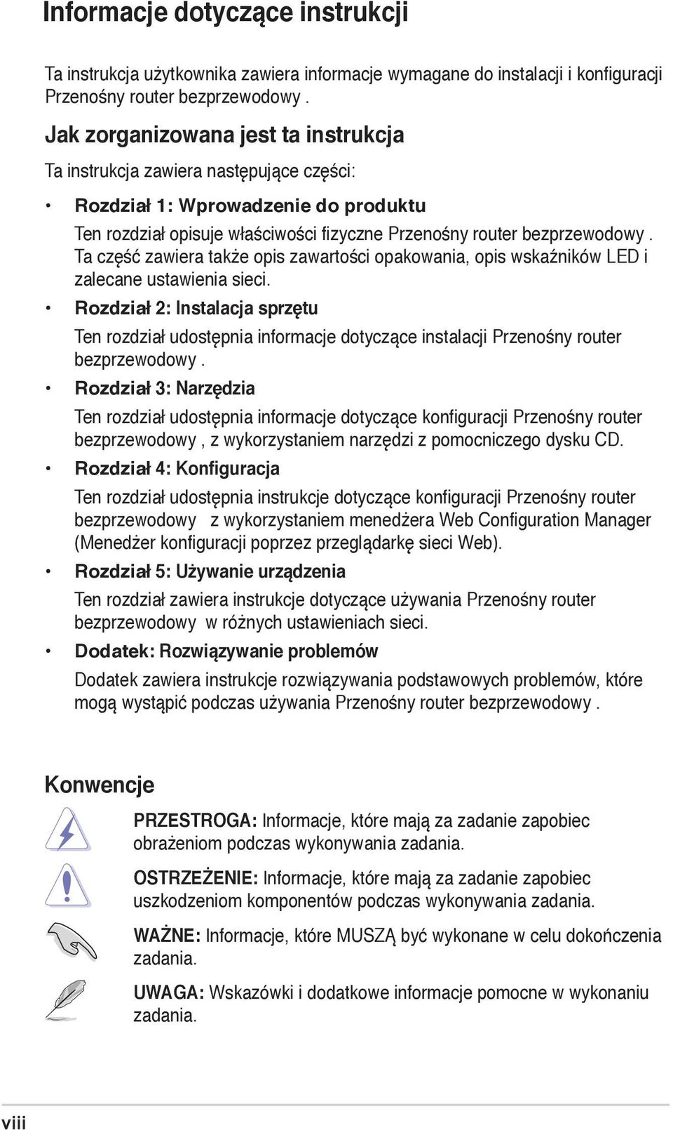 Ta część zawiera także opis zawartości opakowania, opis wskaźników LED i zalecane ustawienia sieci.