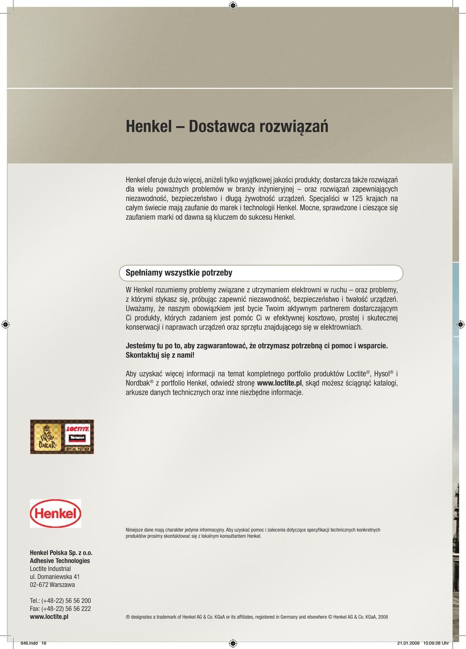 Mocne, sprawdzone i cieszące się zaufaniem marki od dawna są kluczem do sukcesu Henkel.