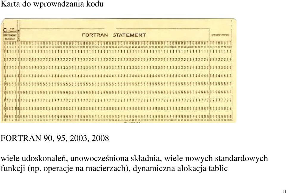 składnia, wiele nowych standardowych funkcji