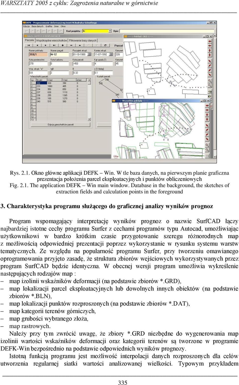 Database in the background, the sketches of extraction fields and calculation points in the foreground 3.