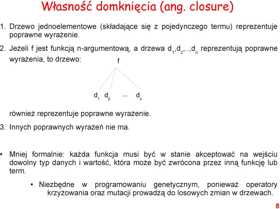 .. 2 d n również reprezentuje poprawne wyrażenie. 3. Innych poprawnych wyrażeń nie ma.