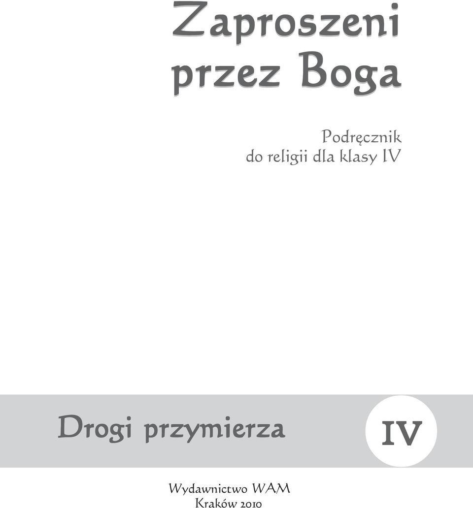 klasy IV Drogi przymierza