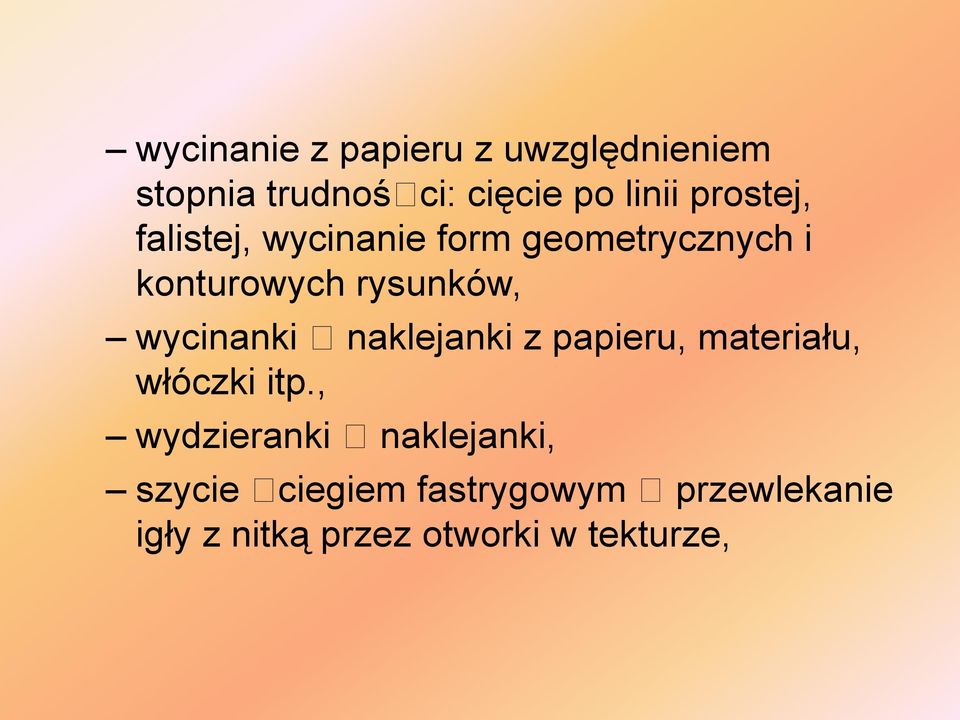 wycinanki naklejanki z papieru, materiału, włóczki itp.