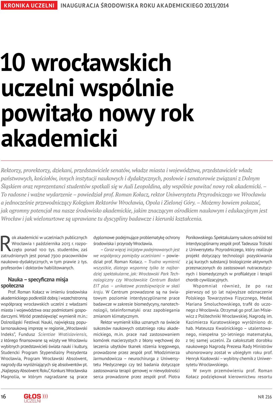 spotkali się w Auli Leopoldina, aby wspólnie powitać nowy rok akademicki. To radosne i ważne wydarzenie powiedział prof.