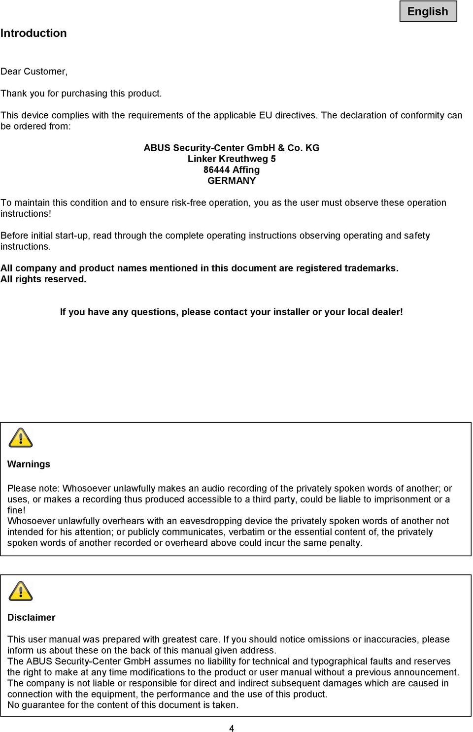 KG Linker Kreuthweg 5 86444 Affing GERMANY To maintain this condition and to ensure risk-free operation, you as the user must observe these operation instructions!