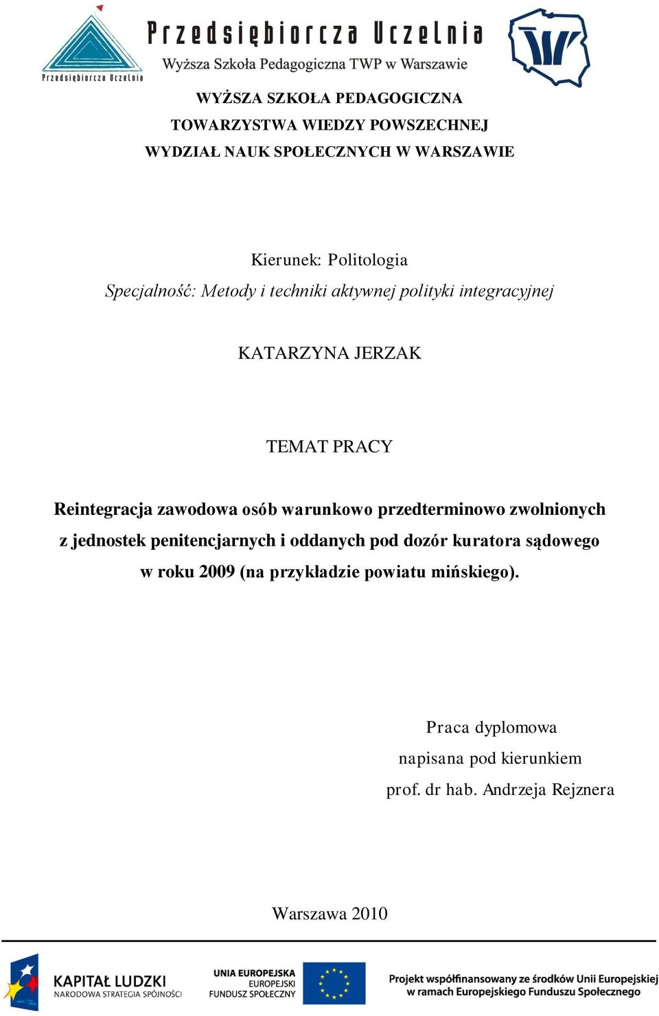 warunkowo przedterminowo zwolnionych z jednostek penitencjarnych i oddanych pod dozór kuratora sądowego w roku 2009