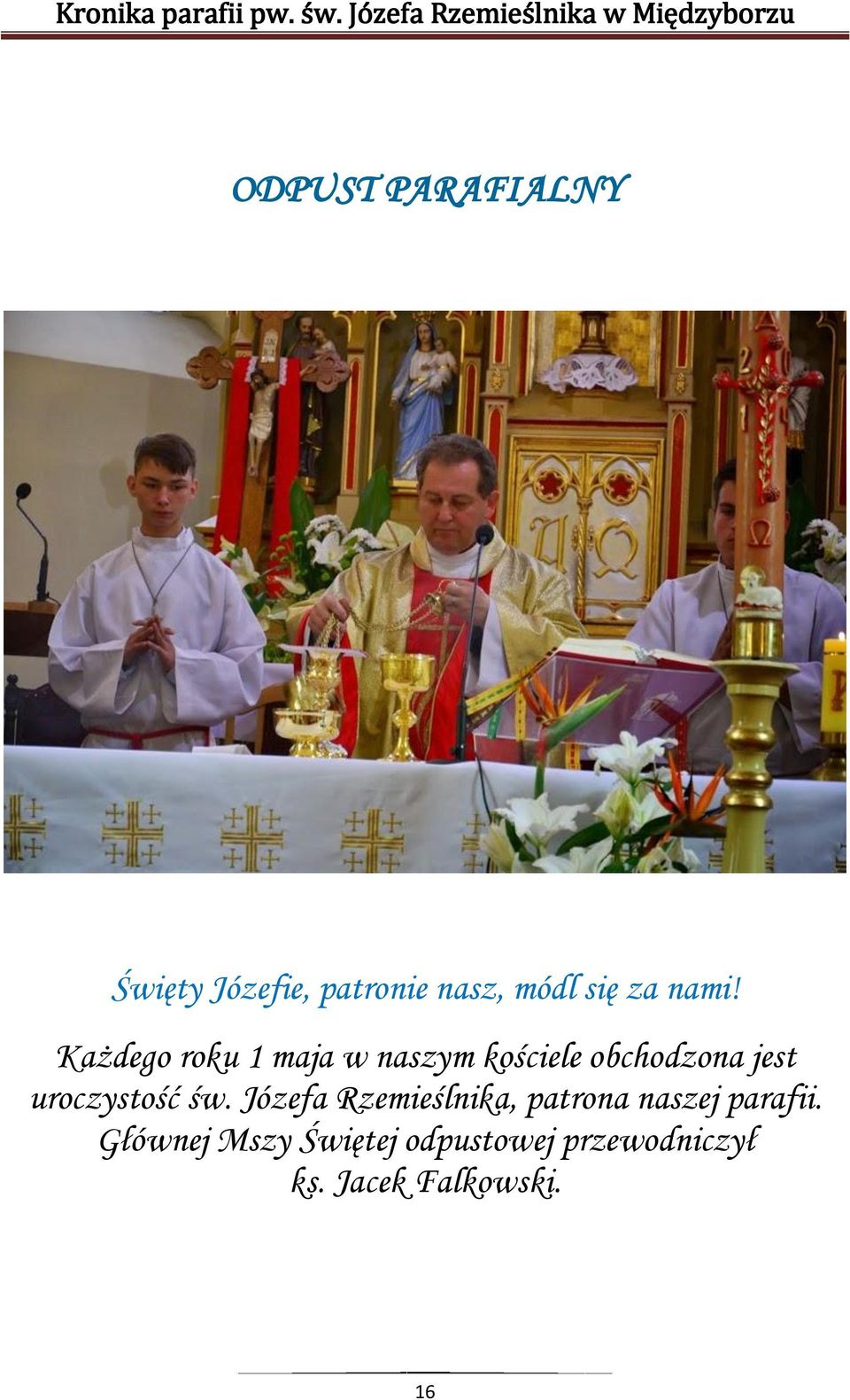 uroczystość św. Józefa Rzemieślnika, patrona naszej parafii.