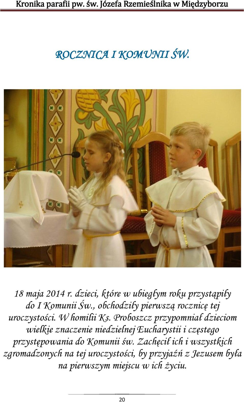 Proboszcz przypomniał dzieciom wielkie znaczenie niedzielnej Eucharystii i częstego przystępowania
