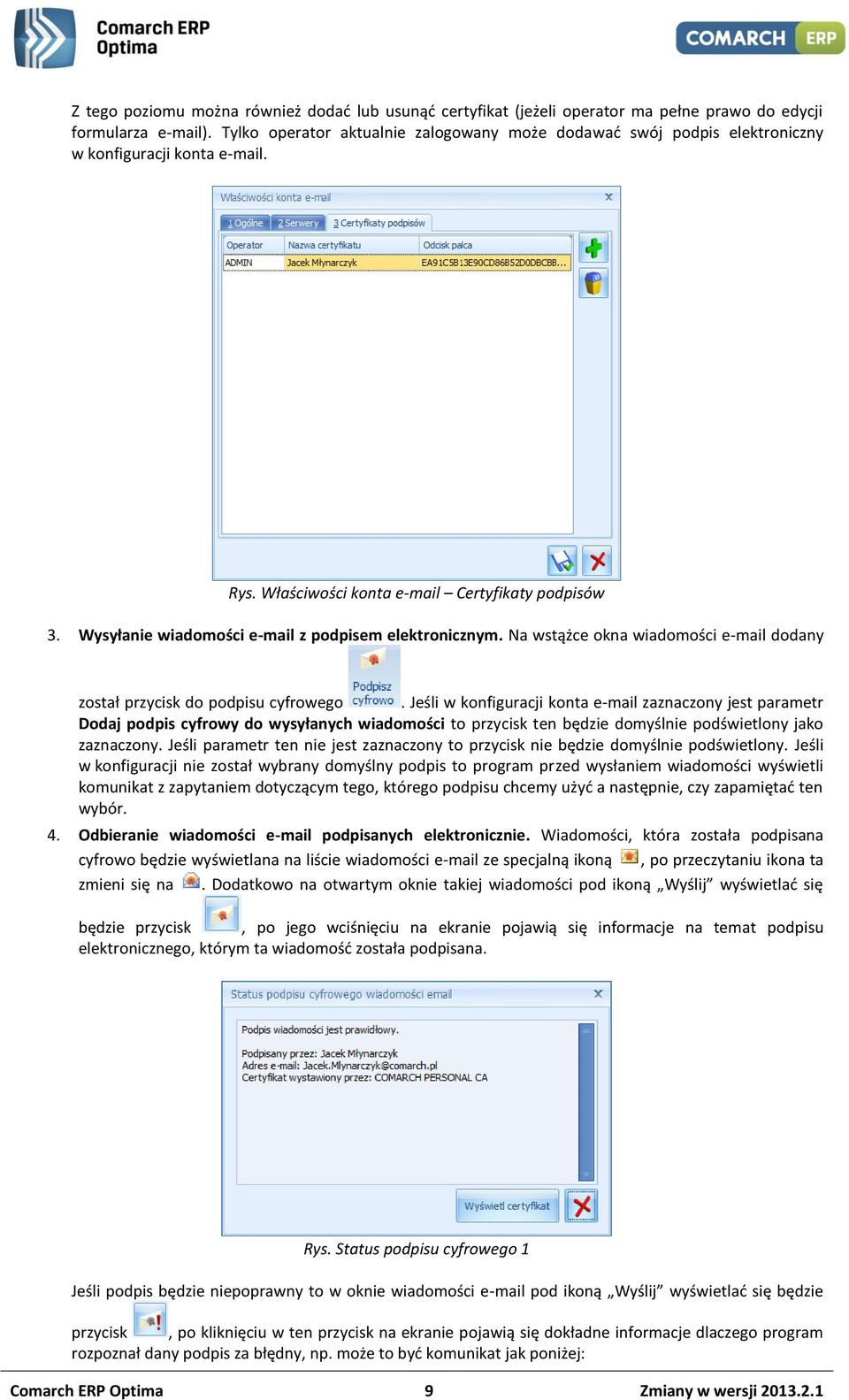 Wysyłanie wiadomości e-mail z podpisem elektronicznym. Na wstążce okna wiadomości e-mail dodany został przycisk do podpisu cyfrowego.