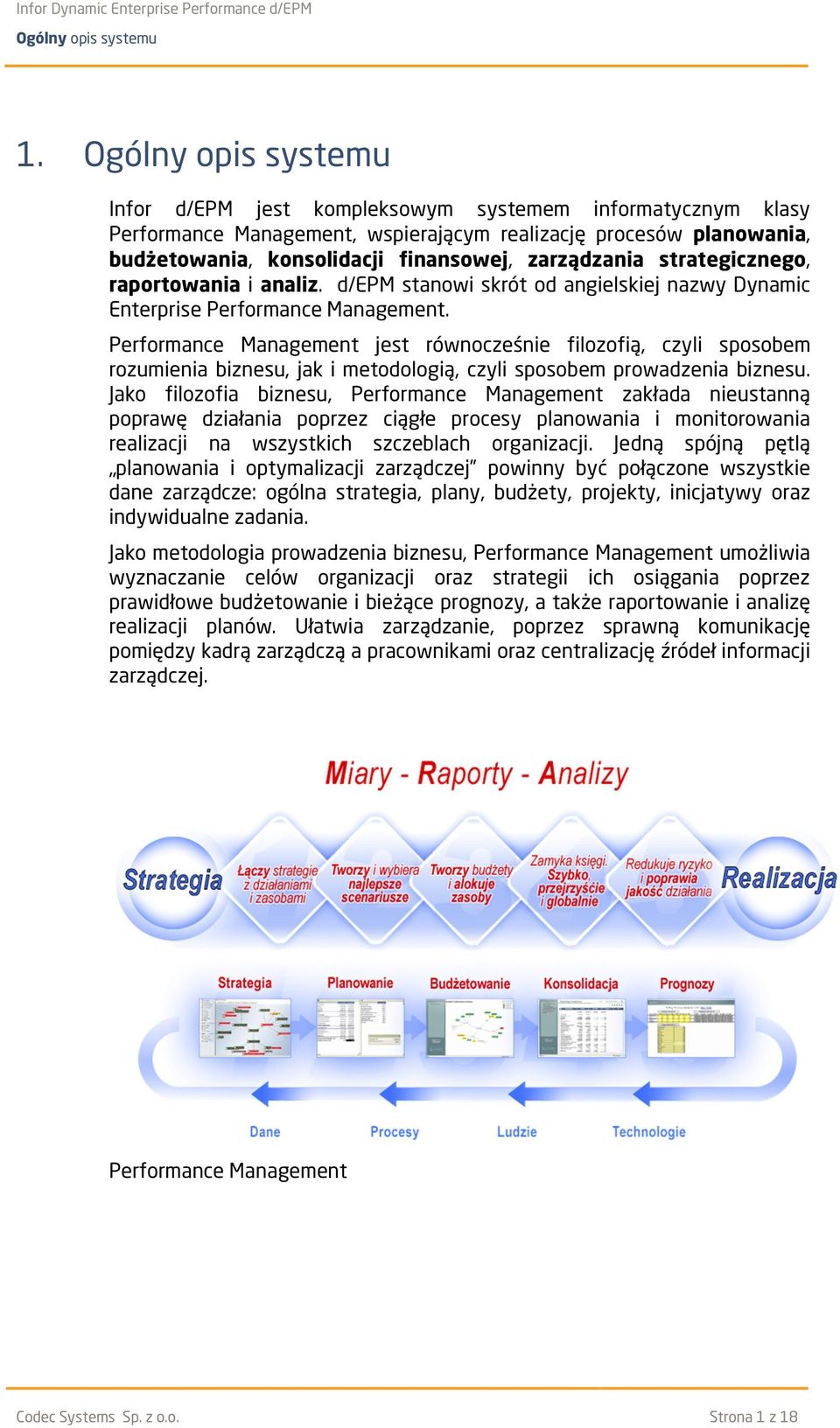 strategicznego, raportowania i analiz. d/epm stanowi skrót od angielskiej nazwy Dynamic Enterprise Performance Management.