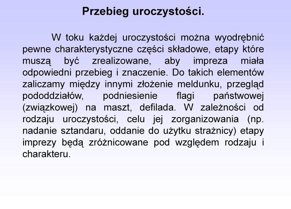 impreza miała odpowiedni przebieg i znaczenie.