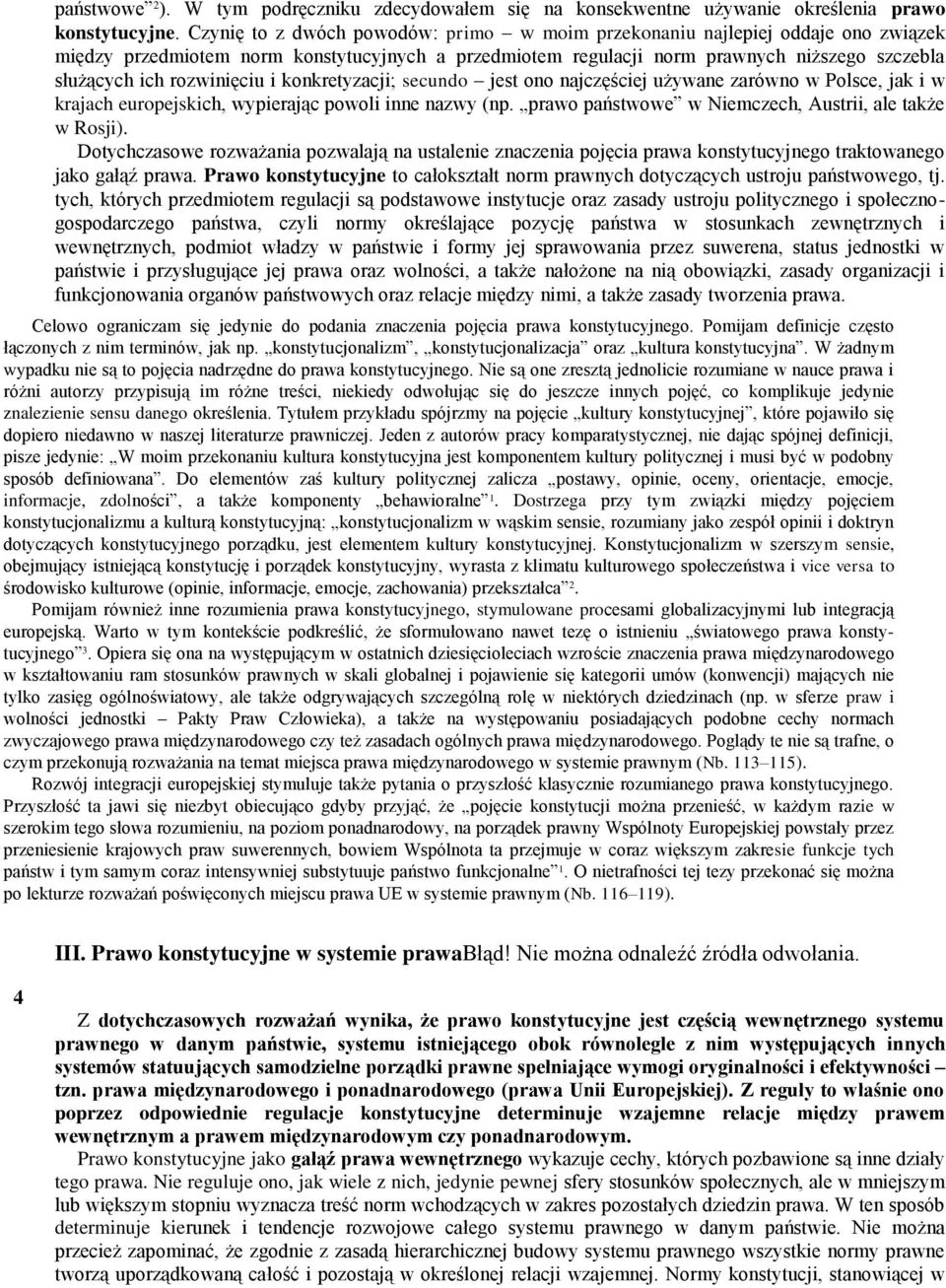 rozwinięciu i konkretyzacji; secundo jest ono najczęściej używane zarówno w Polsce, jak i w krajach europejskich, wypierając powoli inne nazwy (np.