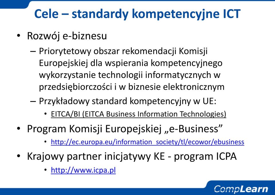 standard kompetencyjny w UE: EITCA/BI (EITCA Business Information Technologies) Program Komisji Europejskiej e-business