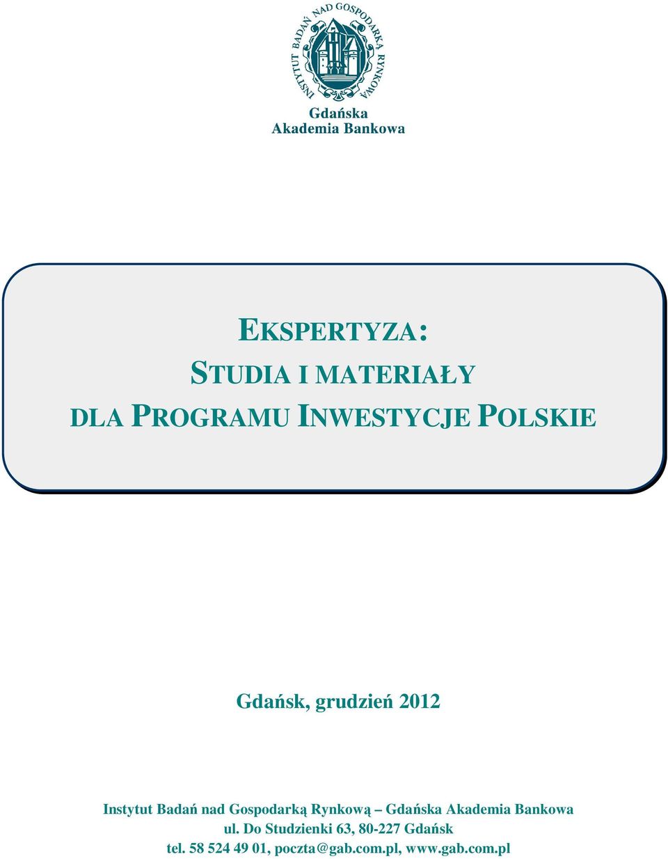 Gospodarką Rynkową Gdańska Akademia Bankowa ul.