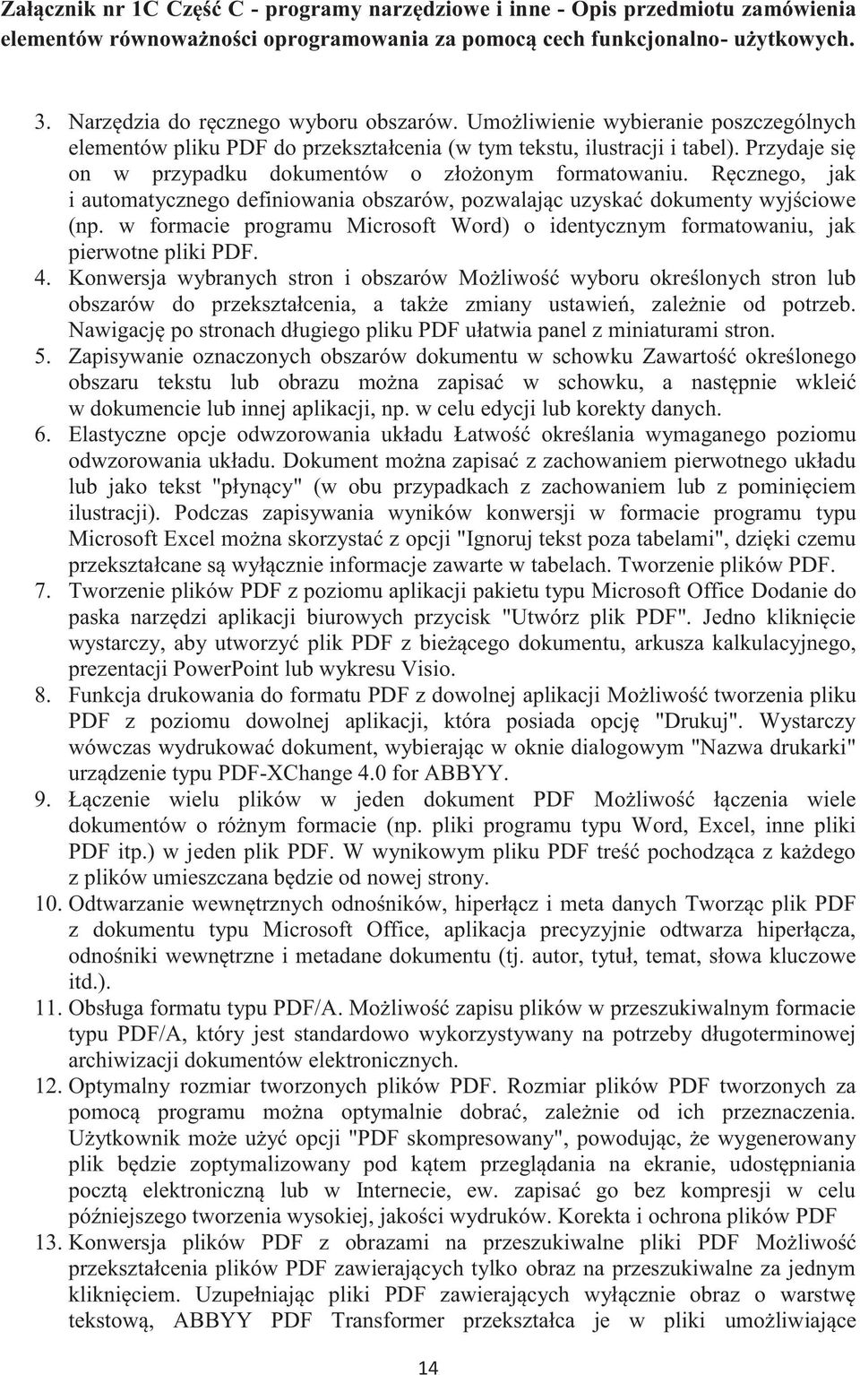 w formacie programu Microsoft Word) o identycznym formatowaniu, jak pierwotne pliki PDF. 4.