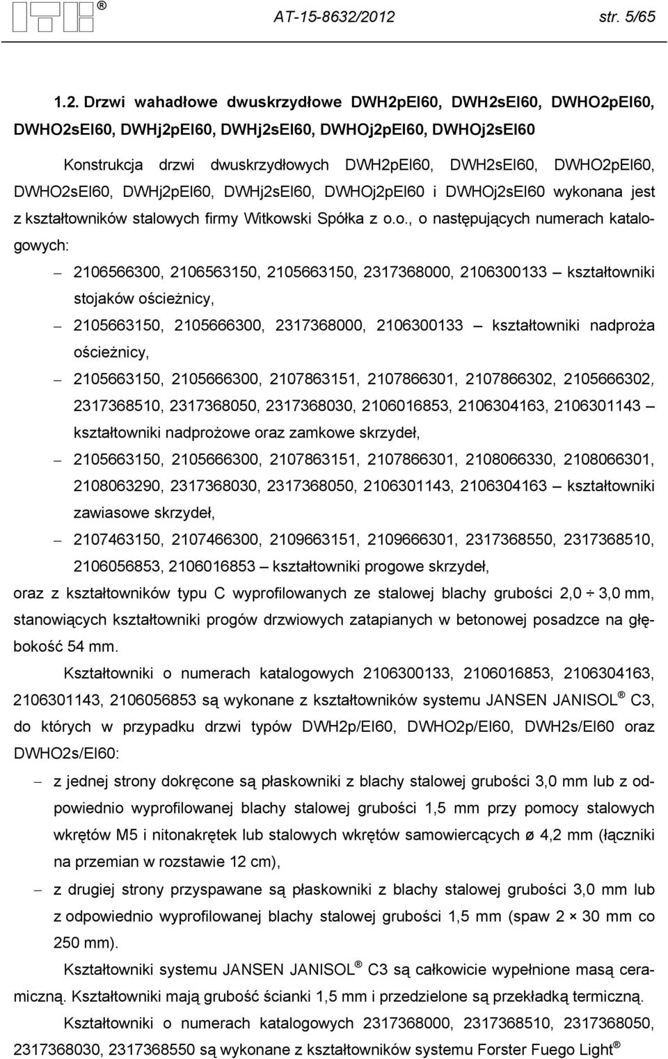 DWH2sEI60, DWHO2pEI60, DWHO2sEI60, DWHj2pEI60, DWHj2sEI60, DWHOj2pEI60 i DWHOj2sEI60 wykon