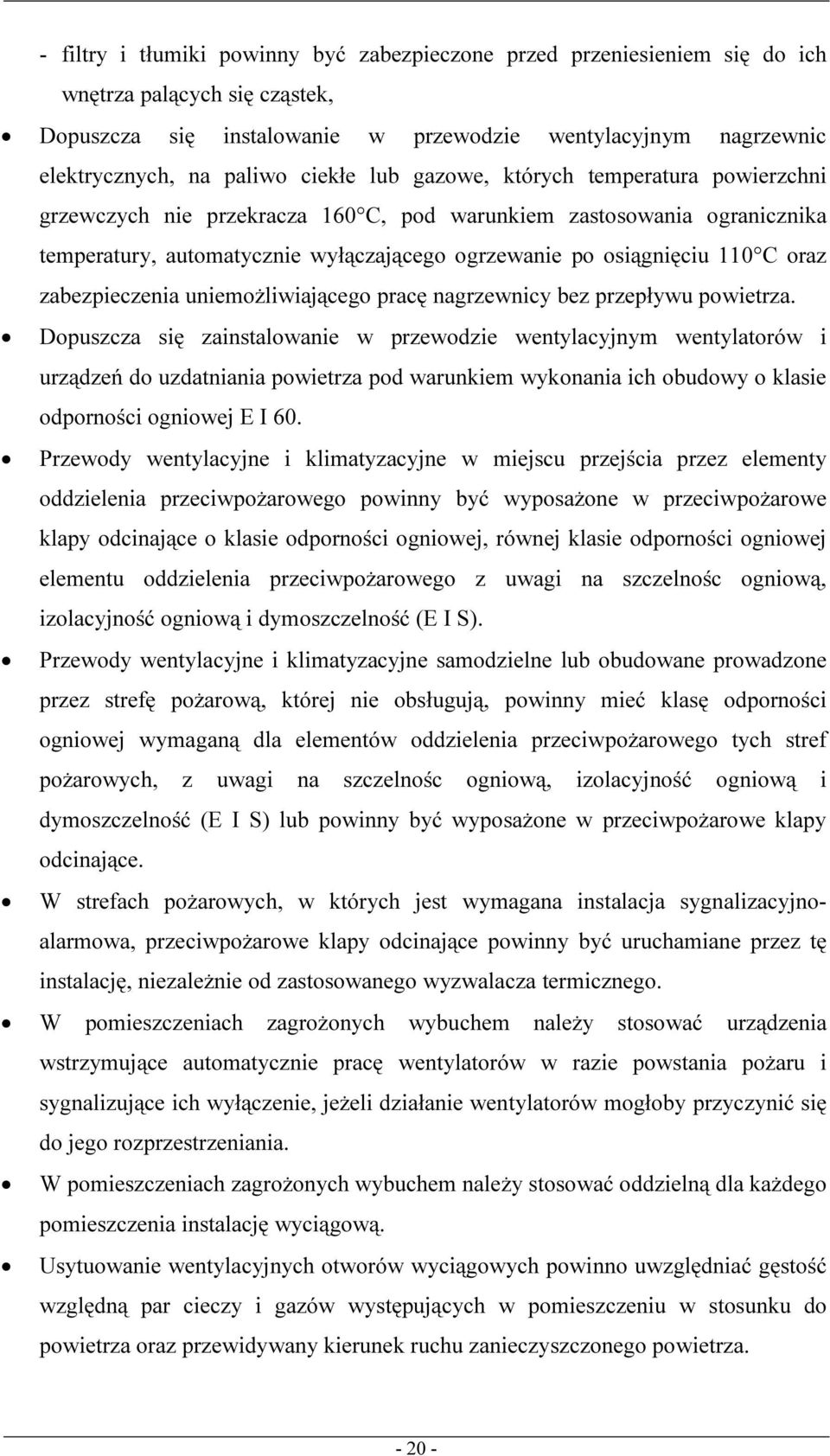 oraz zabezpieczenia uniemożliwiającego pracę nagrzewnicy bez przepływu powietrza.