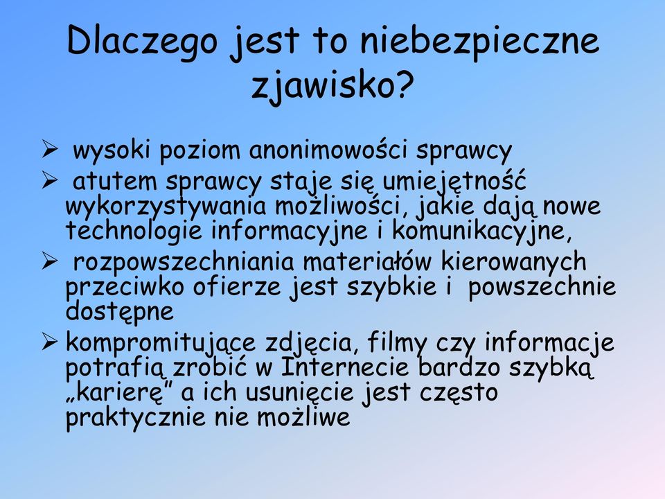 nowe technologie informacyjne i komunikacyjne, rozpowszechniania materiałów kierowanych przeciwko ofierze jest