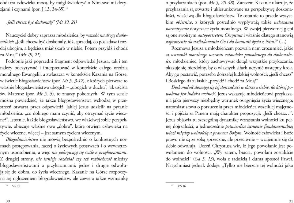 miał skarb w niebie. Potem przyjdź i chodź za Mną!