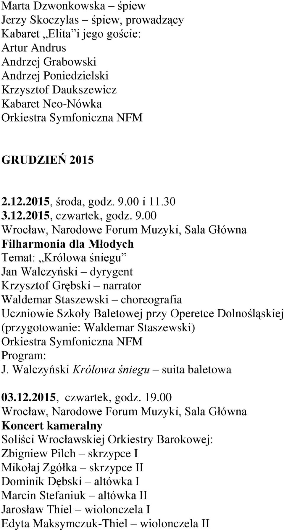 00 i 11.30 3.12.2015, czwartek, godz. 9.