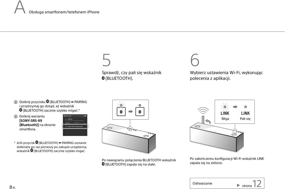 * Dotknij wariantu [SONY:SRS-X9 (Bluetooth)] na ekranie smartfona.