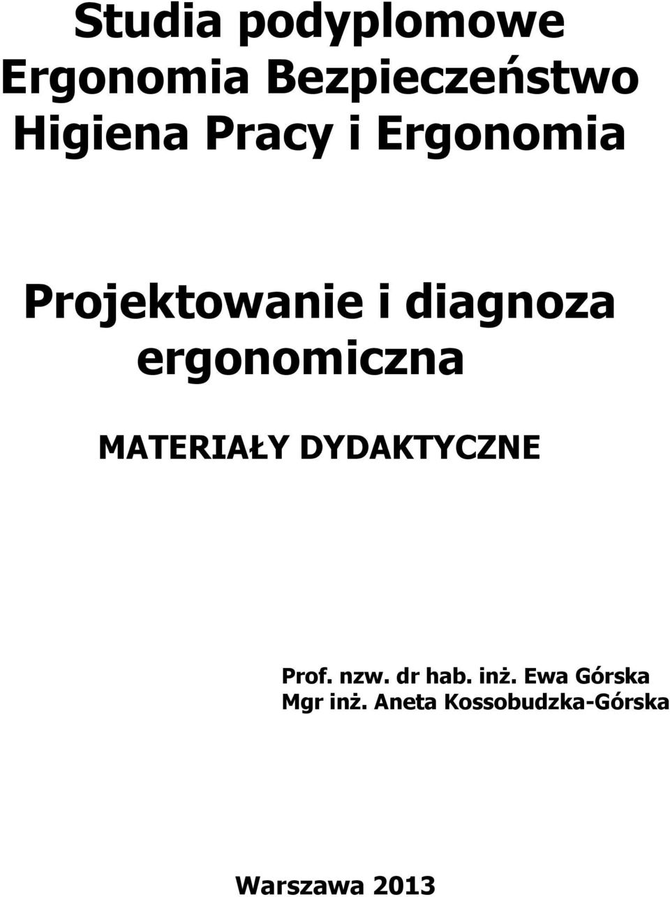 ergonomiczna MATERIAŁY DYDAKTYCZNE Prof. nzw. dr hab.