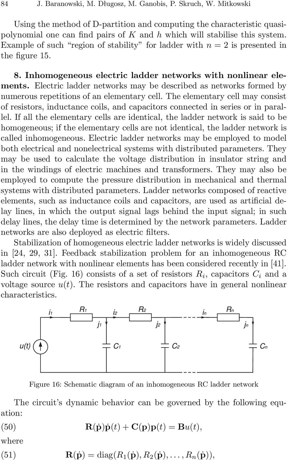 Example of such region of stability for ladder with n = 2 is presented in the figure 15. 8. Inhomogeneous electric ladder networks with nonlinear elements.