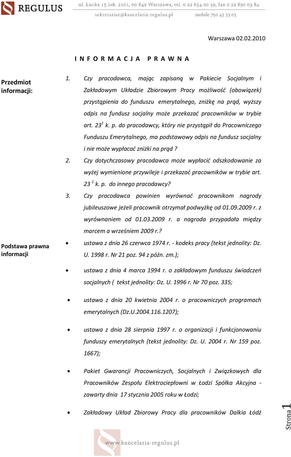 socjalny może przekazać pracowników w trybie art. 23 1 k. p. do pracodawcy, który nie przystąpił do Pracowniczego Funduszu Emerytalnego, ma podstawowy odpis na fundusz socjalny i nie może wypłacać zniżki na prąd?