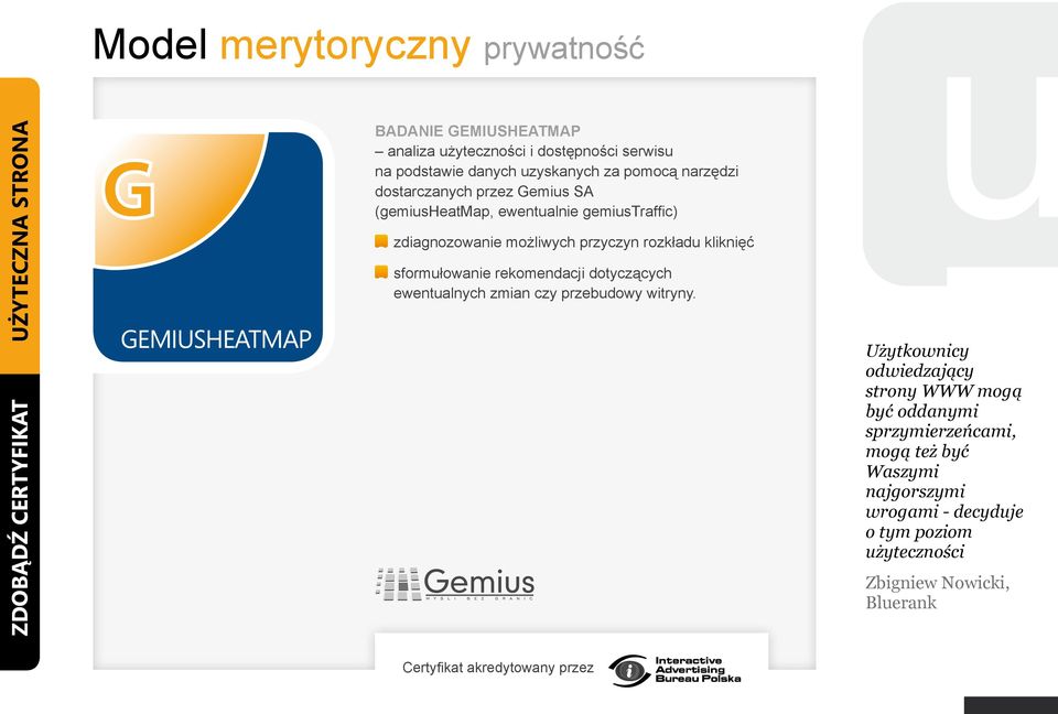 przyczyn rozkładu kliknięć sformułowanie rekomendacji dotyczących ewentualnych zmian czy przebudowy witryny.