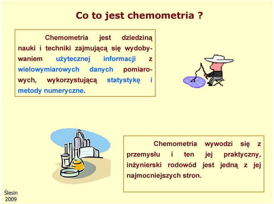 użytecznej informacji z wielowymiarowych danych pomiarowych, wykorzystującą