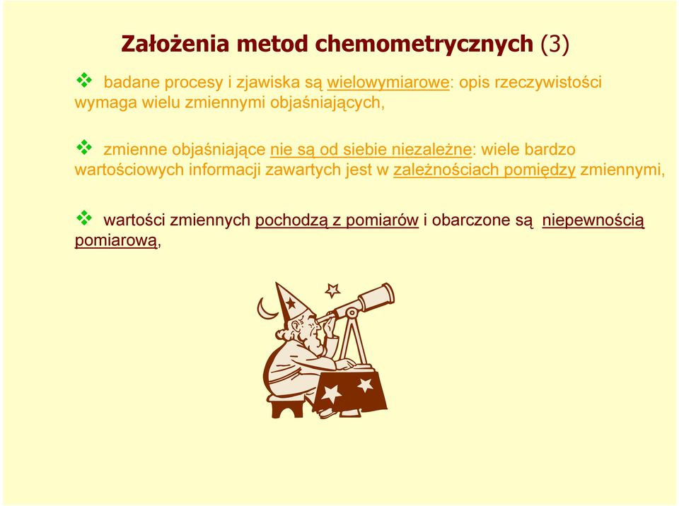 siebie niezależne: wiele bardzo wartościowych informacji zawartych jest w zależnościach