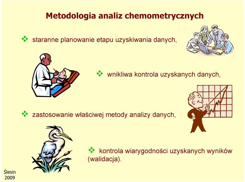 uzyskanych danych, zastosowanie właściwej metody