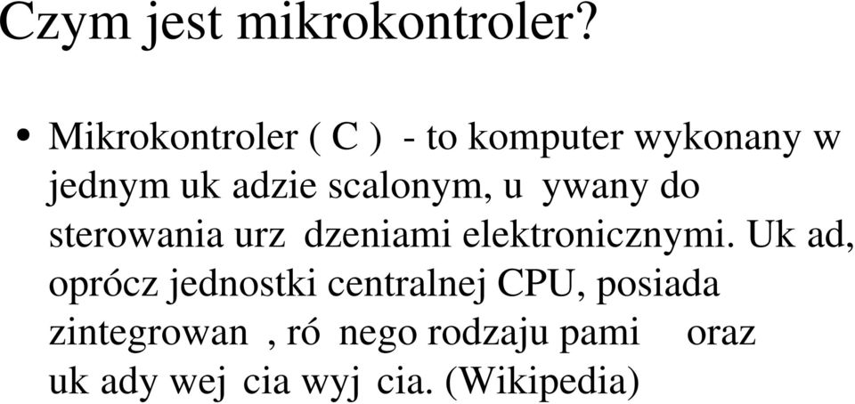 scalonym, u ywany do sterowania urz dzeniami elektronicznymi.