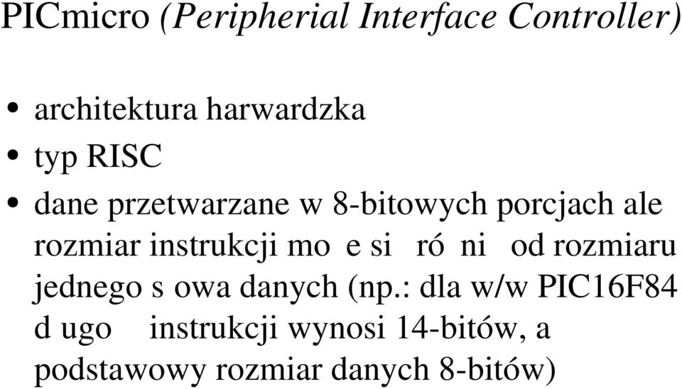 instrukcji mo e si ró ni od rozmiaru jednego s owa danych (np.