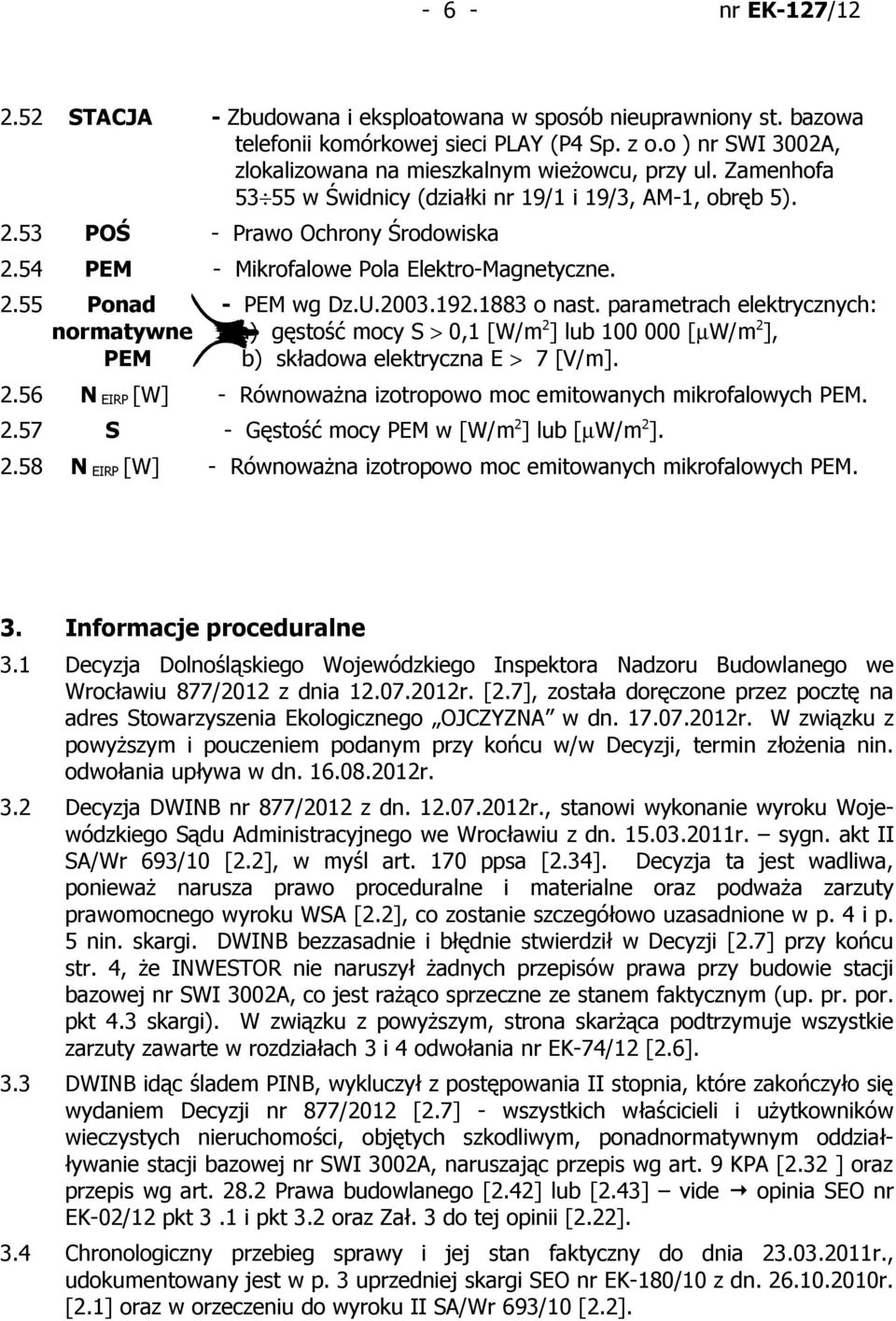 54 PEM - Mikrofalowe Pola Elektro-Magnetyczne. 2.55 Ponad - PEM wg Dz.U.2003.192.1883 o nast.