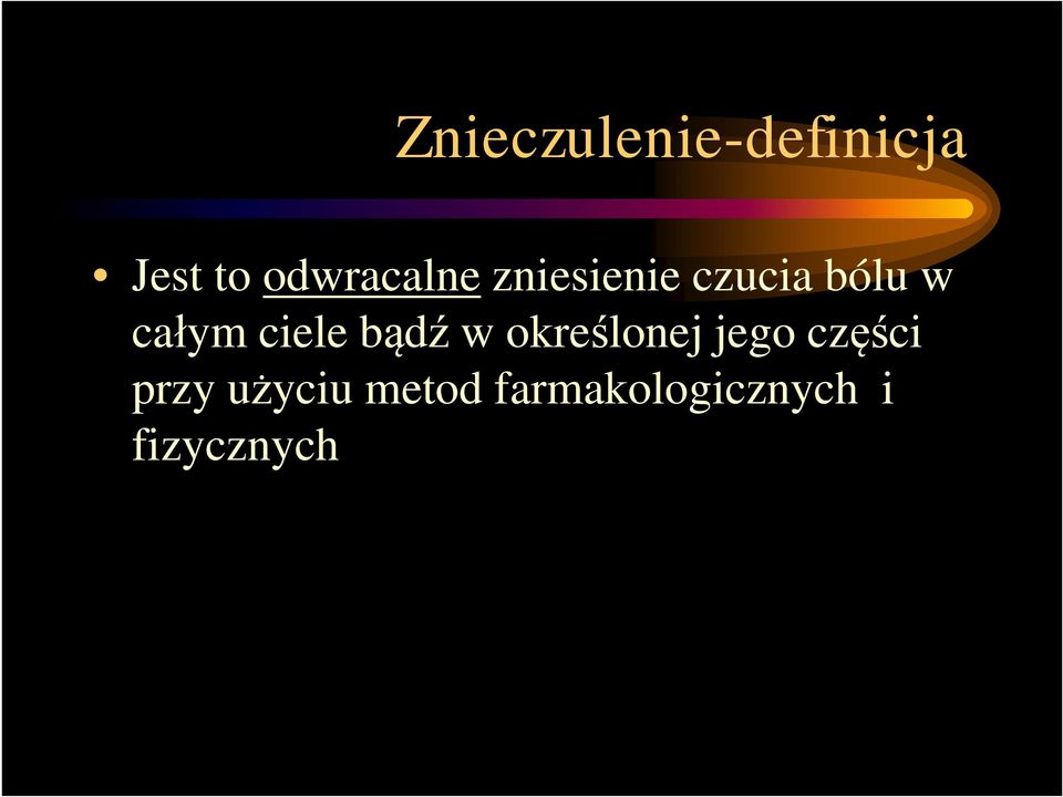 całym ciele bądź w określonej jego