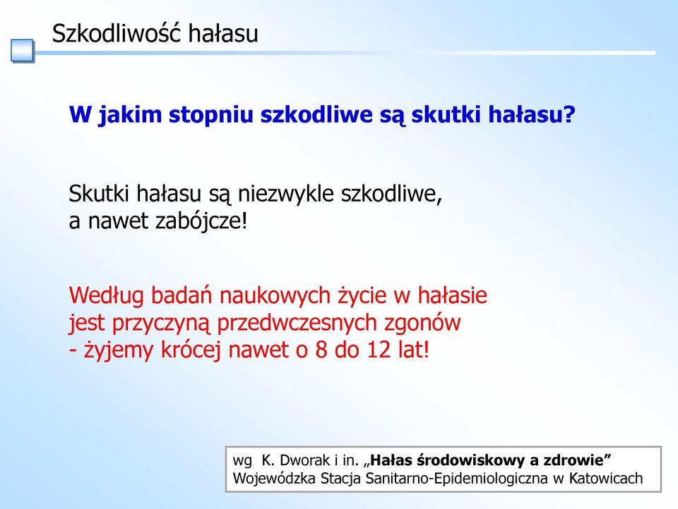 Według badań naukowych życie w hałasie jest przyczyną przedwczesnych zgonów - żyjemy