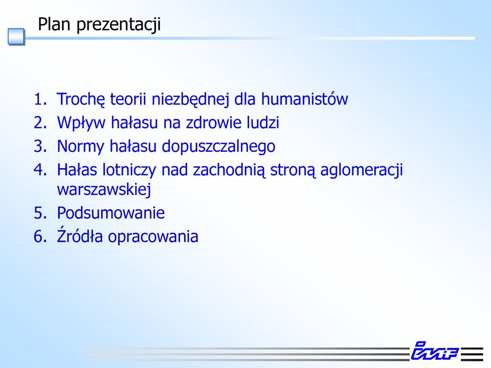 Wpływ hałasu na zdrowie ludzi 3.