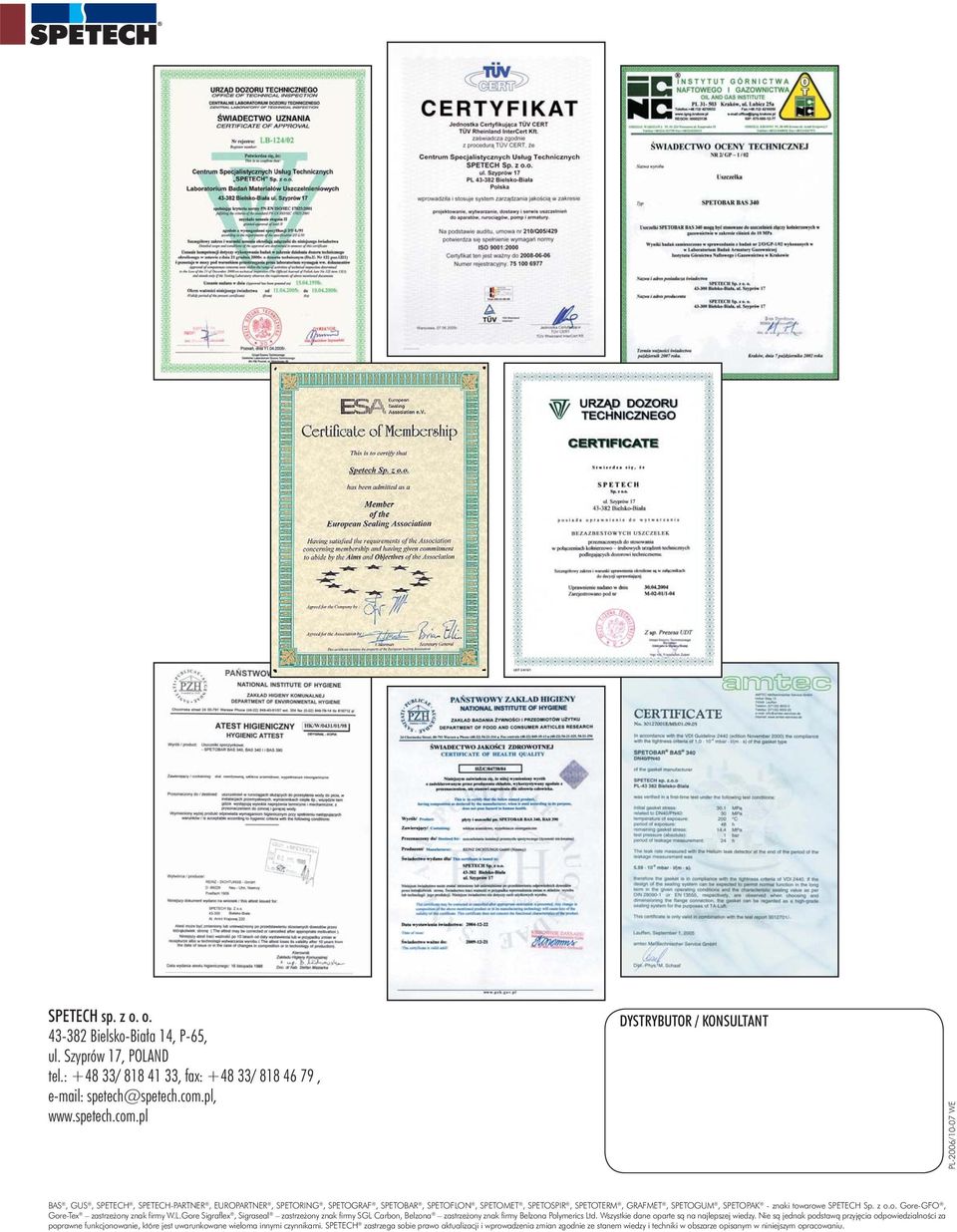 pl DYSTRYBUTOR / KONSULTANT PL-2006/10-07 WE BAS, GUS, SPETECH, SPETECH-PARTNER, EUROPARTNER, SPETORING, SPETOGRAF,, SPETOFLON, SPETOMET, SPETOSPIR, SPETOTERM, GRAFMET, SPETOGUM, SPETOPAK - znaki