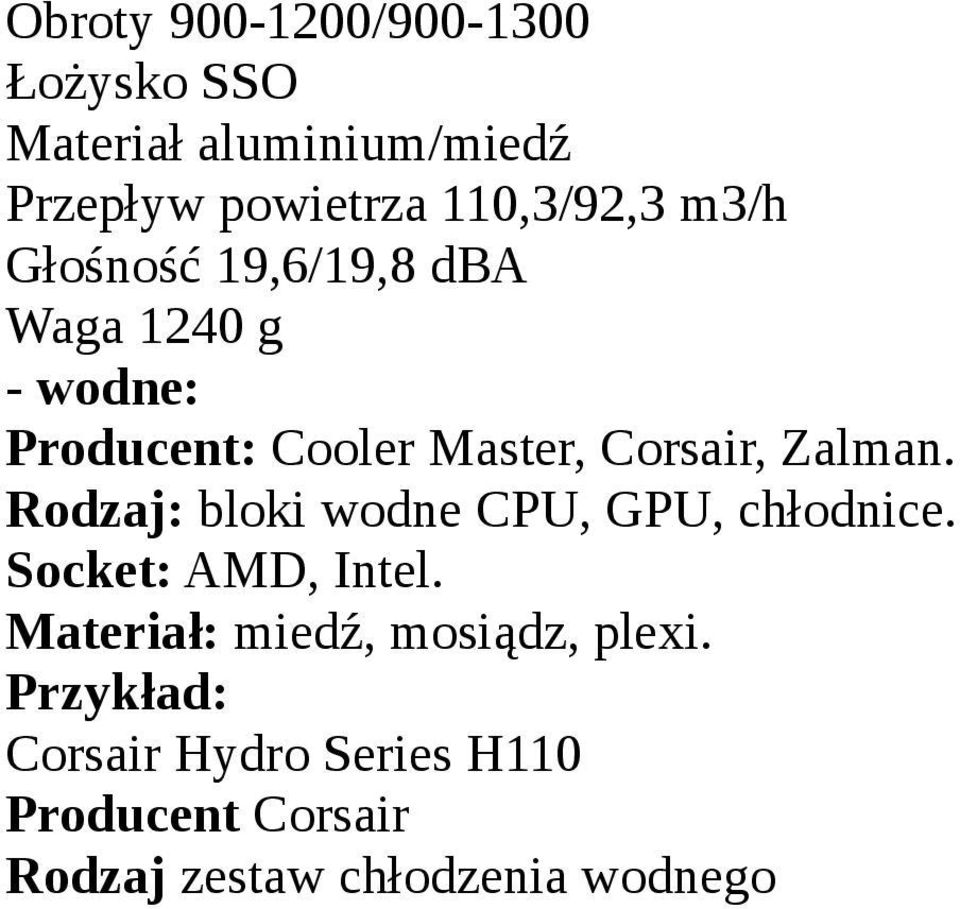 Corsair, Zalman. Rodzaj: bloki wodne CPU, GPU, chłodnice. Socket: AMD, Intel.