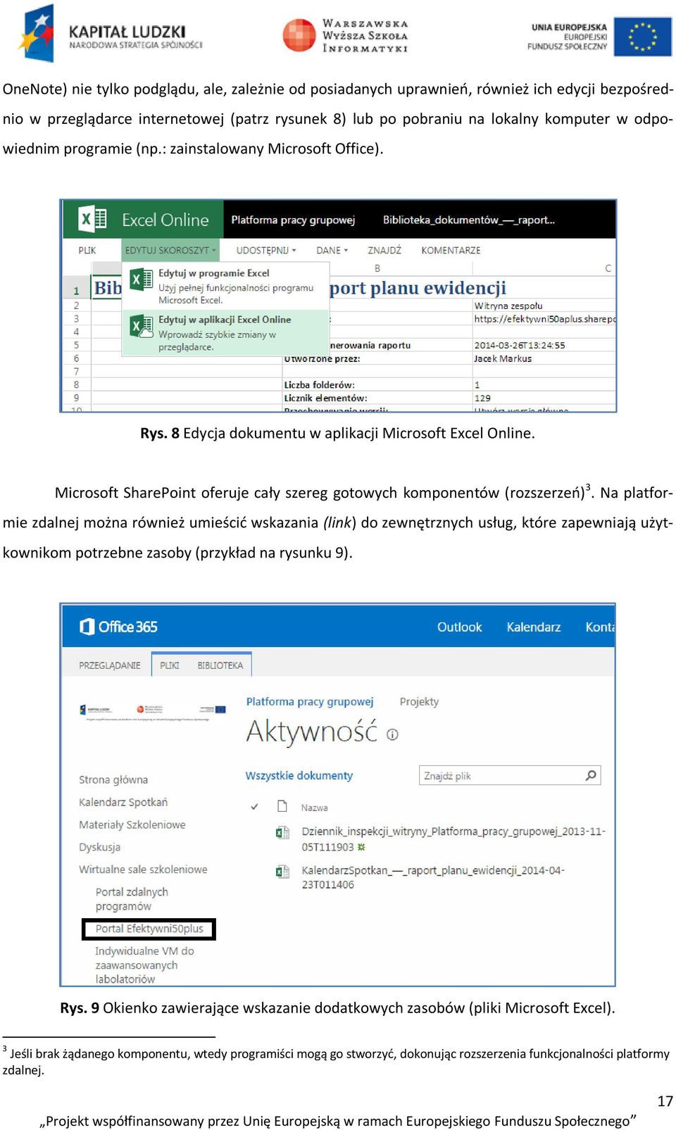 Microsoft SharePoint oferuje cały szereg gotowych komponentów (rozszerzeń) 3.