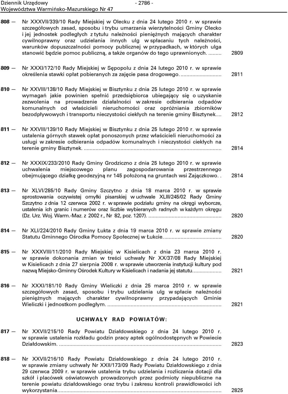 ulg w spłacaniu tych należności, warunków dopuszczalności pomocy publicznej w przypadkach, w których ulga stanowić będzie pomoc publiczną, a także organów do tego uprawnionych.