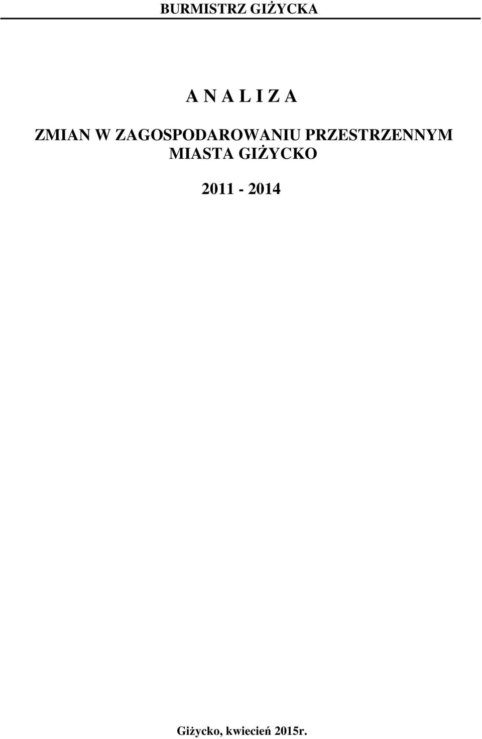 PRZESTRZENNYM MIASTA GIŻYCKO